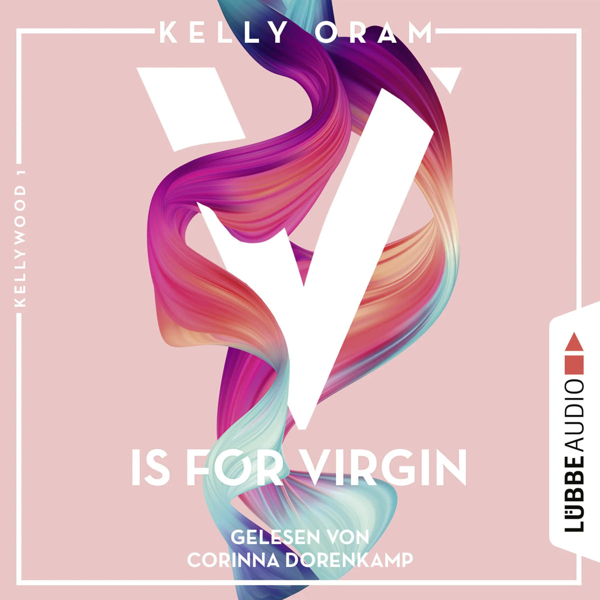V is for Virgin - Kellywood-Dilogie, Band 1