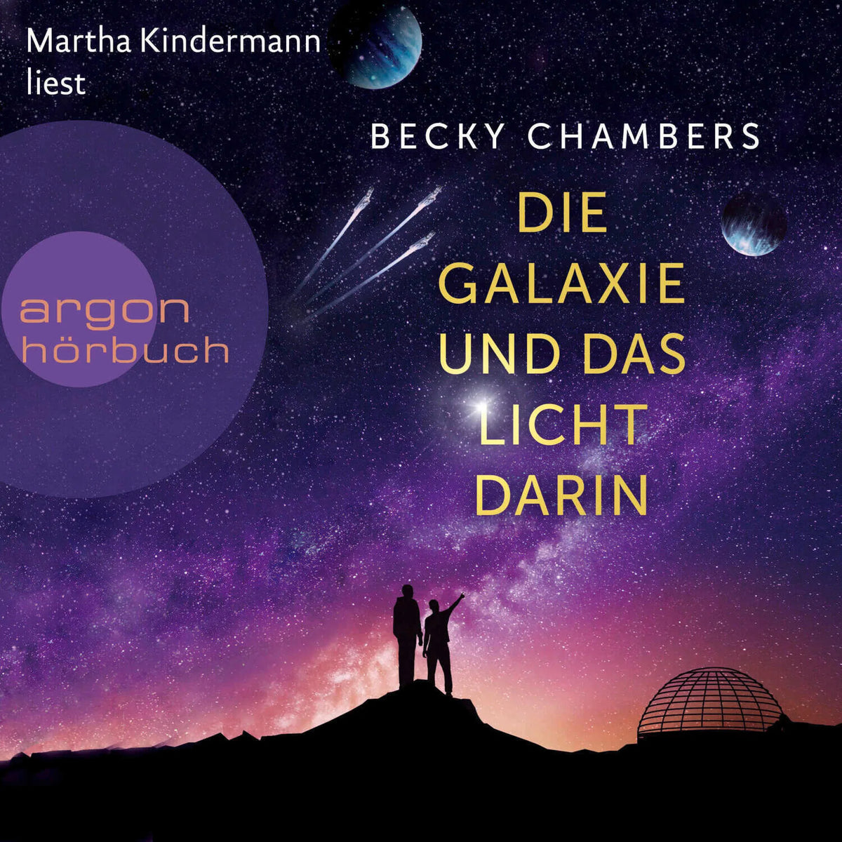 Die Galaxie und das Licht darin - Wayfarer, Band 4 (Ungekürzte Lesung)