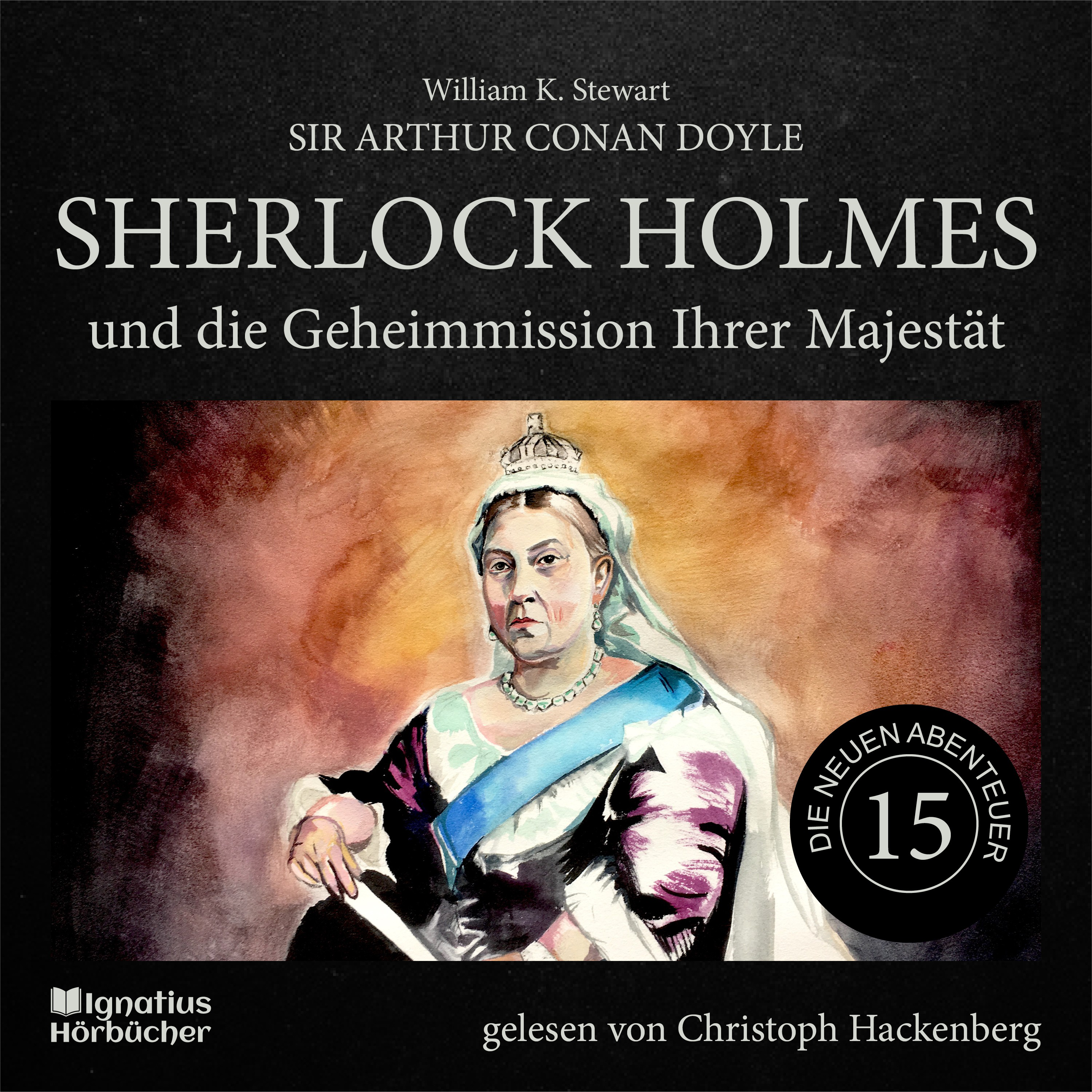 Sherlock Holmes und die Geheimmission Ihrer Majestät (Die neuen Abenteuer, Folge 15)