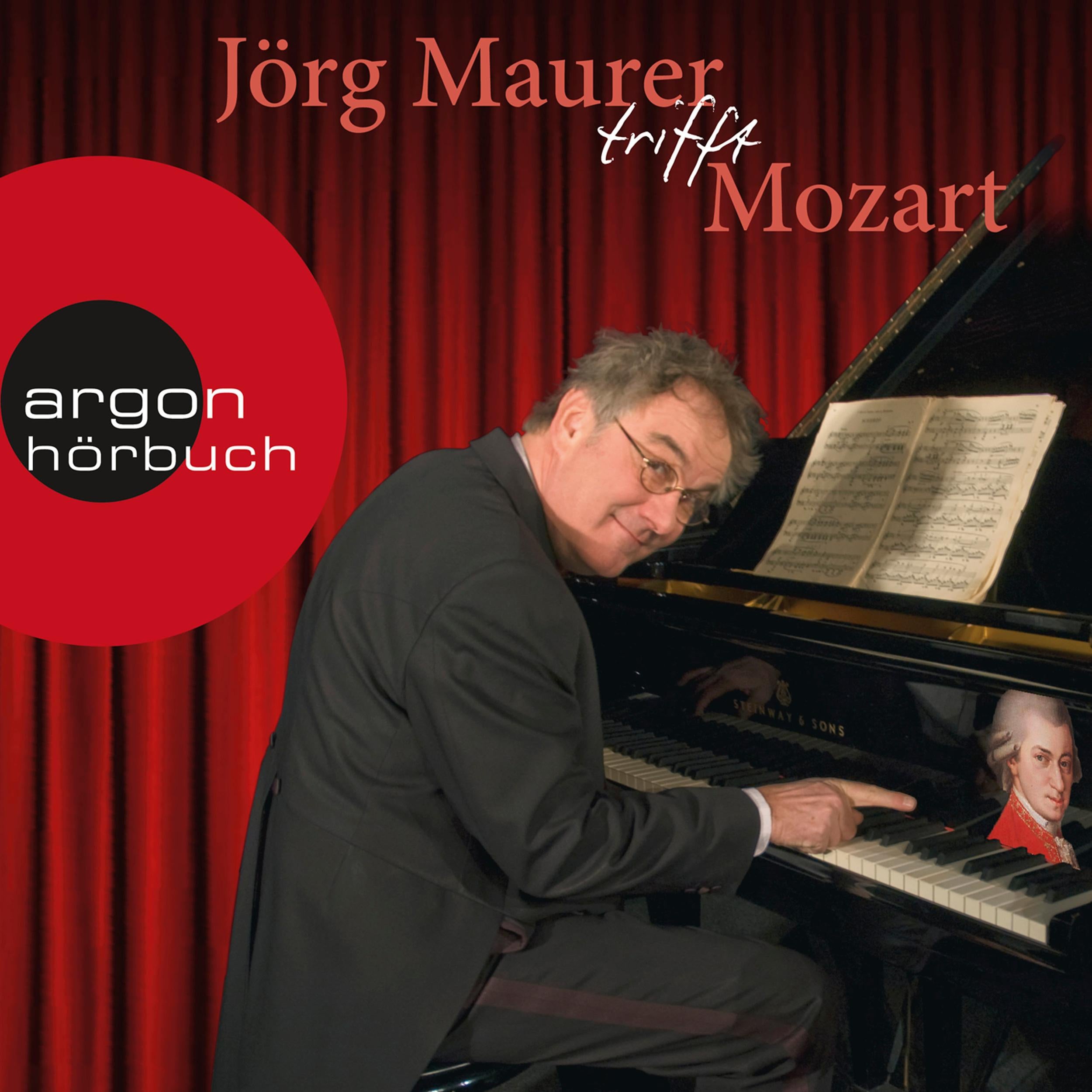 Jörg Maurer trifft Mozart (Ungekürzte Lesung)