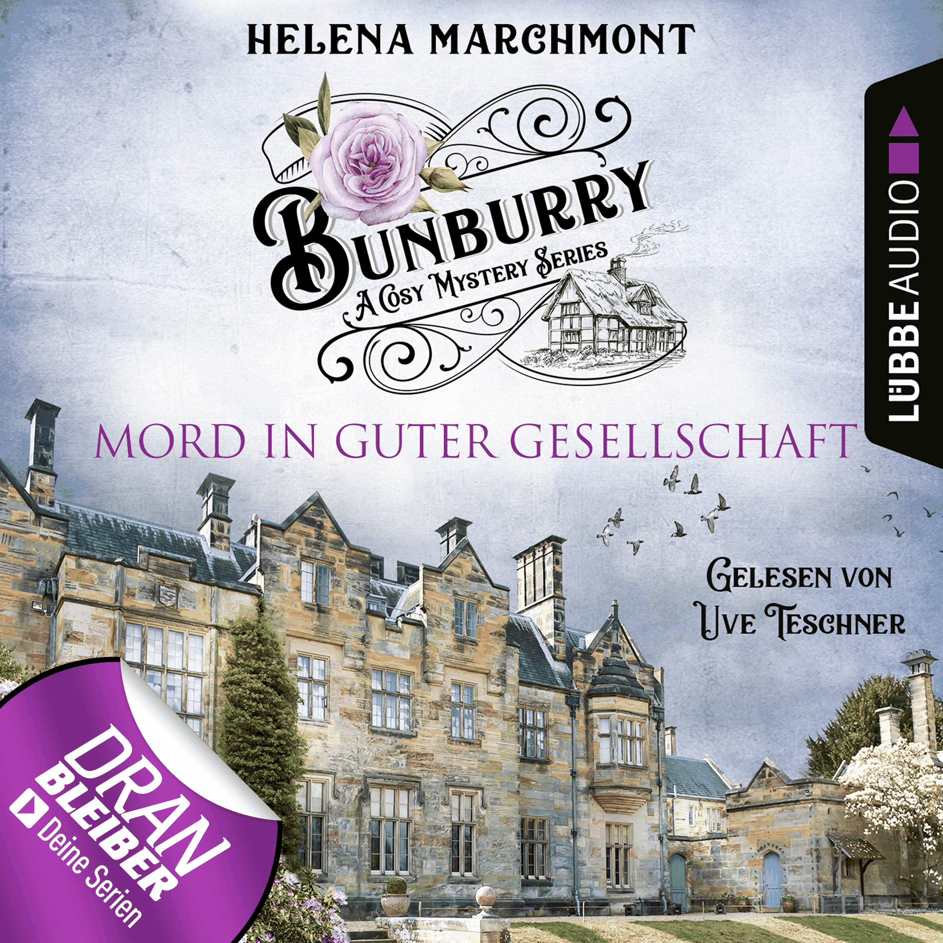 Mord in guter Gesellschaft - Ein Idyll zum Sterben - Ein englischer Cosy-Krimi - Bunburry, Folge 6