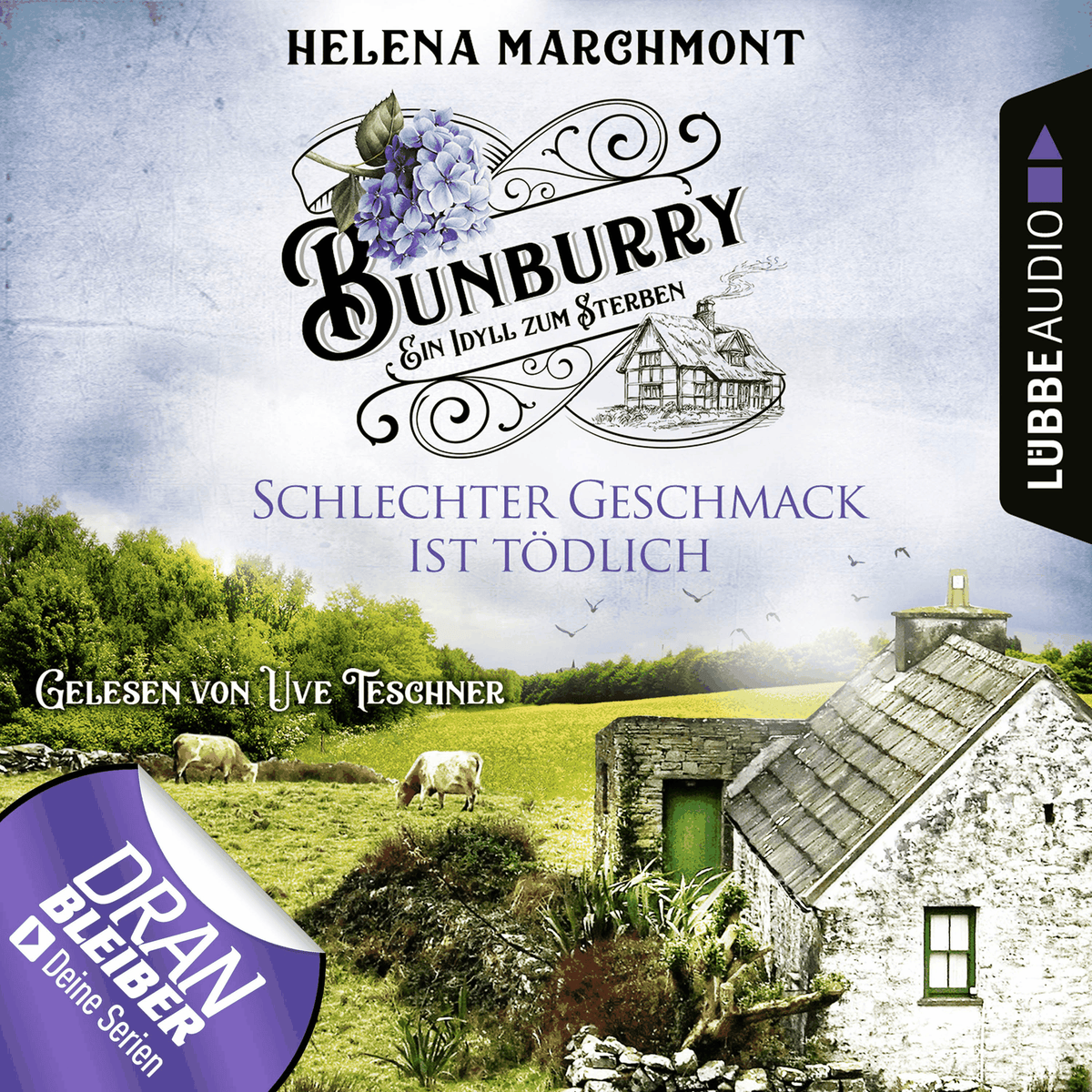 Schlechter Geschmack ist tödlich - Ein Idyll zum Sterben - Ein englischer Cosy-Krimi - Bunburry, Folge 3