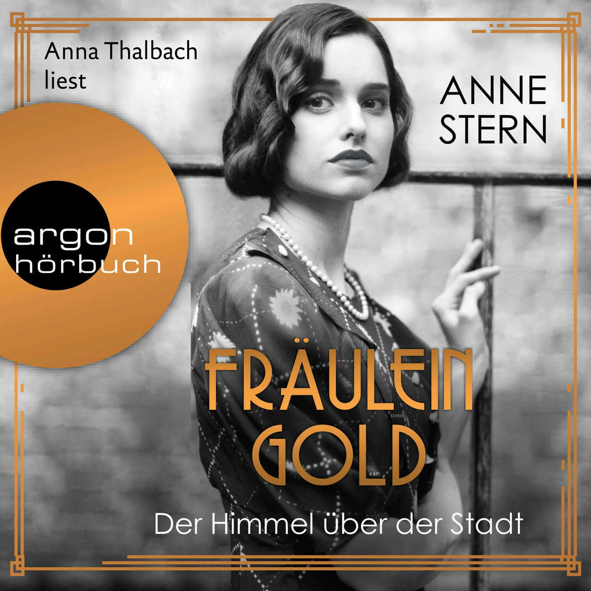 Fräulein Gold: Der Himmel über der Stadt - Die Hebamme von Berlin, Band 3 (Gekürzte Lesung)