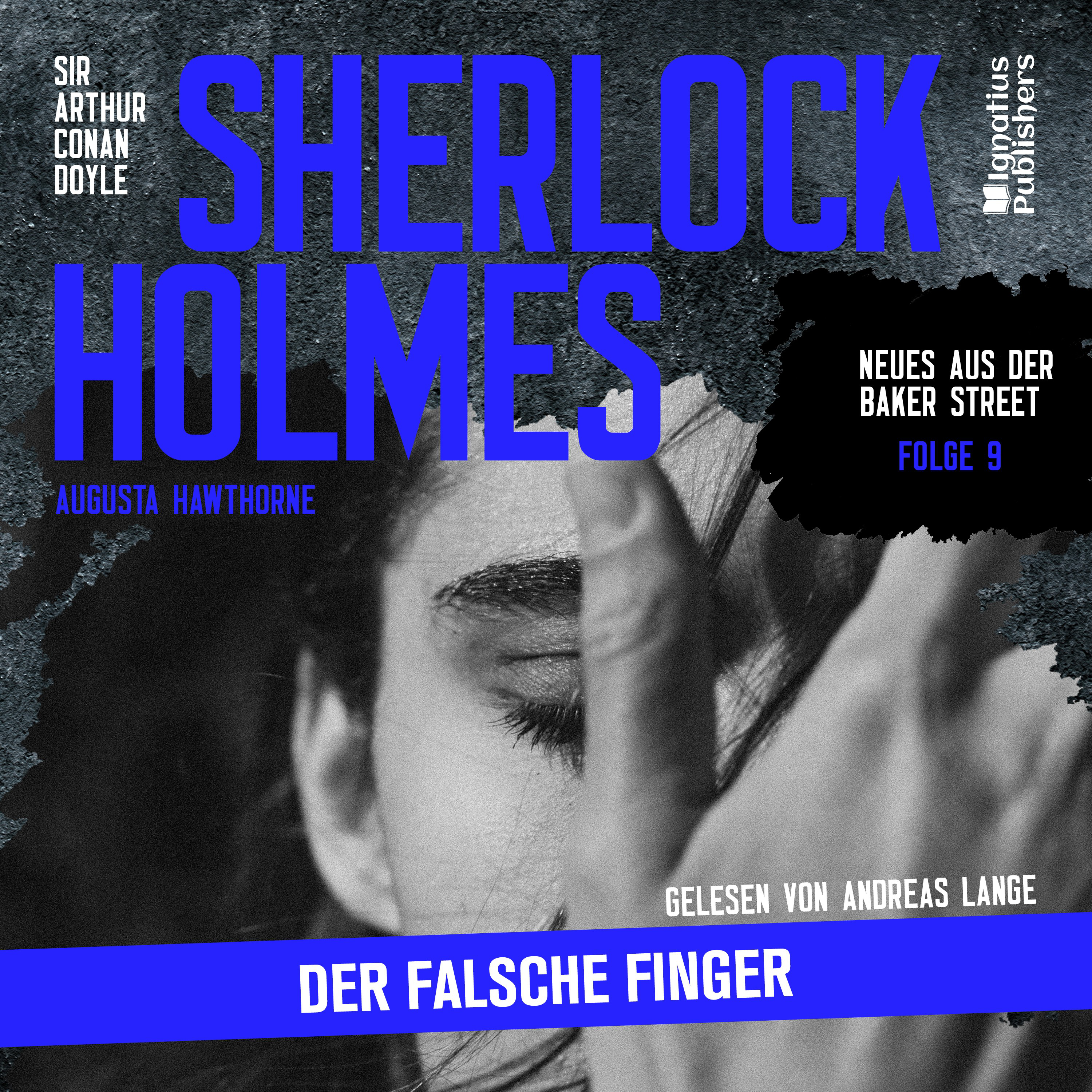 Sherlock Holmes: Der falsche Finger (Neues aus der Baker Street, Folge 9)