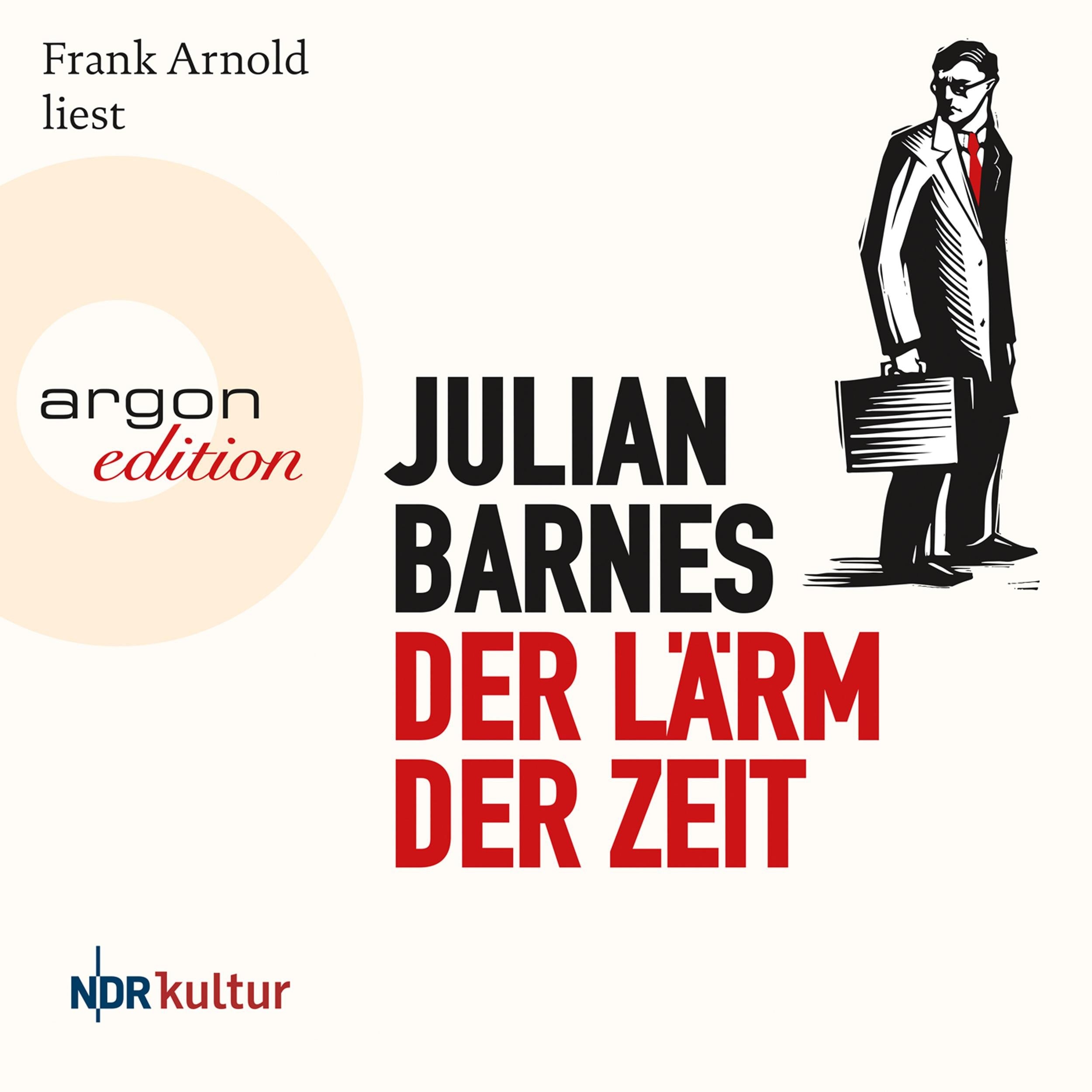 Der Lärm der Zeit (Ungekürzte Lesung)