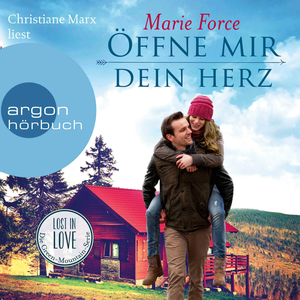 Öffne mir dein Herz - Lost in Love. Die Green-Mountain-Serie, Band 6 (Ungekürzte Lesung)