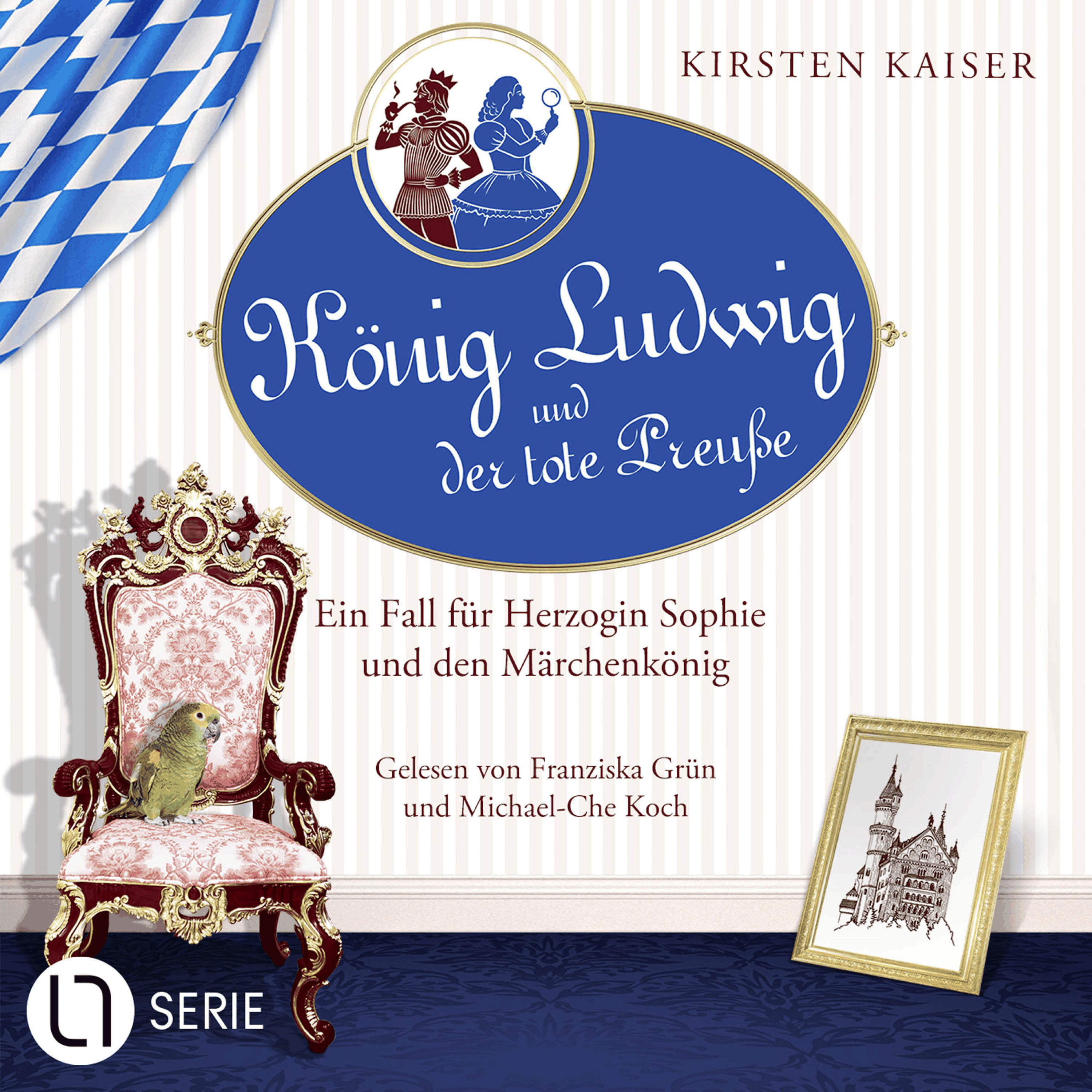 König Ludwig und der tote Preuße - Neuschwanstein-Krimi - Ein Fall für Herzogin Sophie und den Märchenkönig, Teil 1