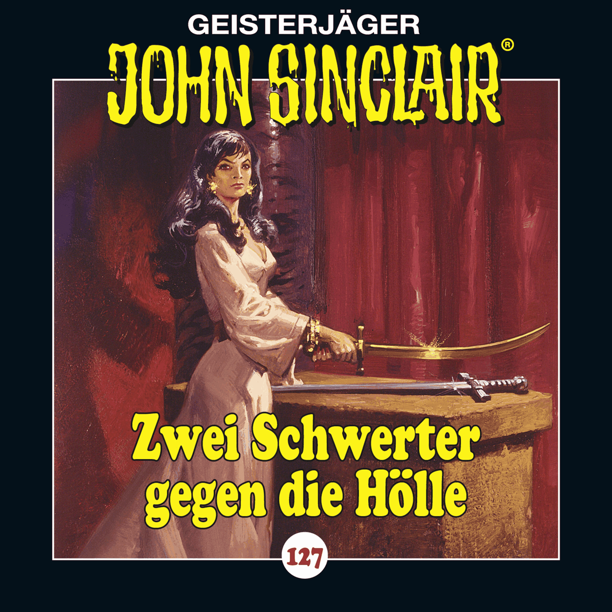 Folge 127: Zwei Schwerter gegen die Hölle. Teil 3 von 4
