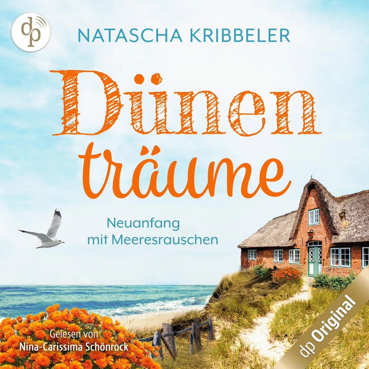 Dünenträume - Neuanfang mit Meeresrauschen - Verliebt an der Nordsee-Reihe, Band 2 (Ungekürzt)