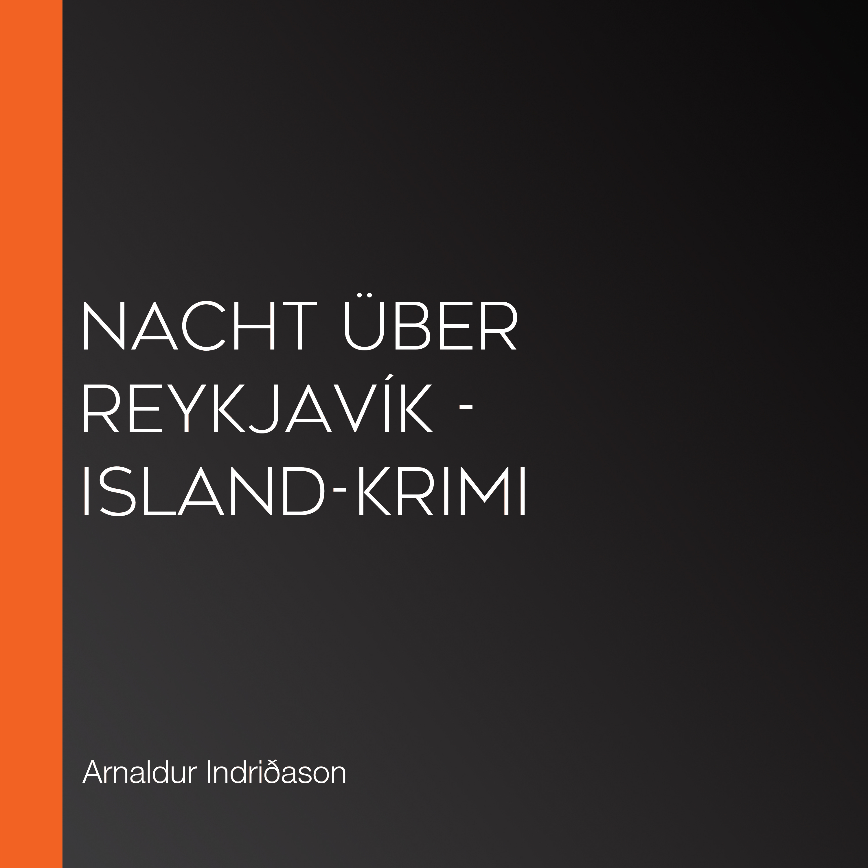 Nacht über Reykjavík - Island-Krimi