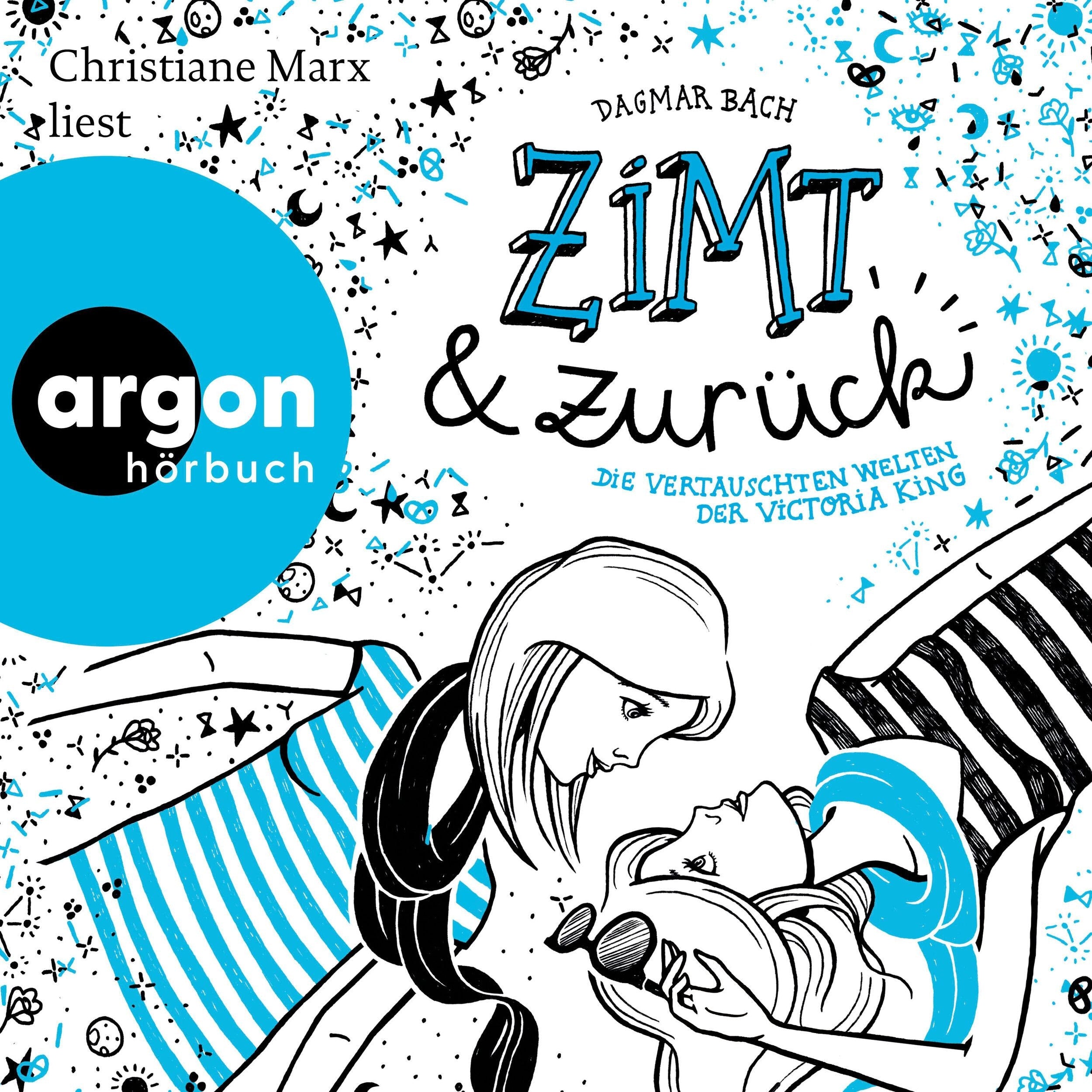 Zimt und zurück - Zimt - Die vertauschten Welten der Victoria King (Autorisierte Lesefassung)