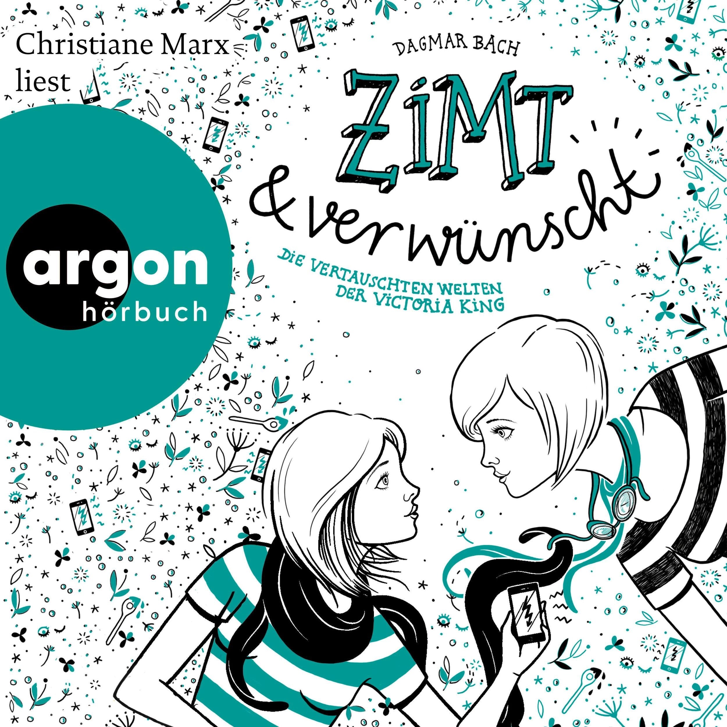 Zimt und verwünscht - Zimt - Die vertauschten Welten der Victoria King (Ungekürzte Lesung)