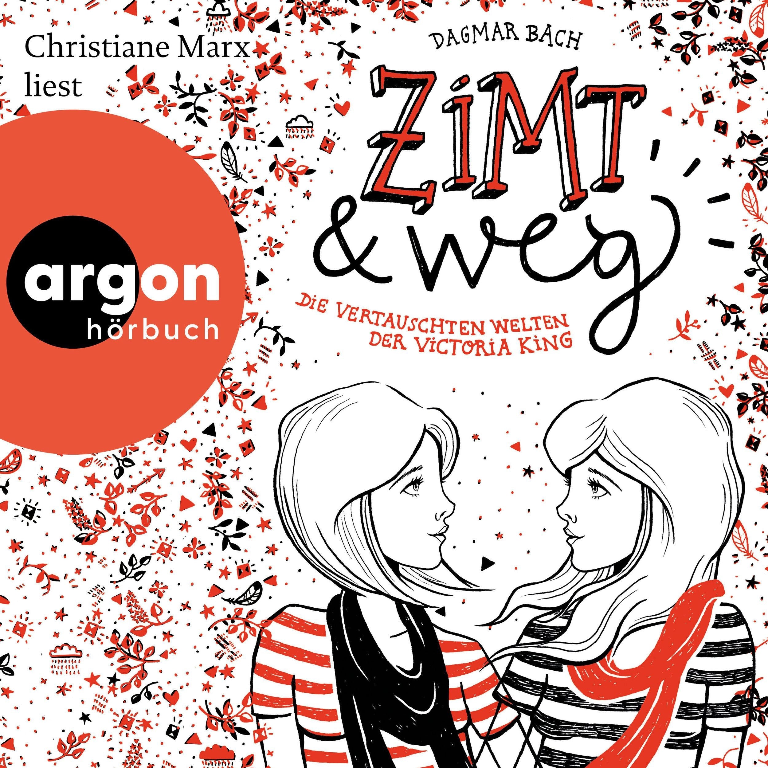Zimt und weg - Zimt - Die vertauschten Welten der Victoria King (Autorisierte Lesefassung)