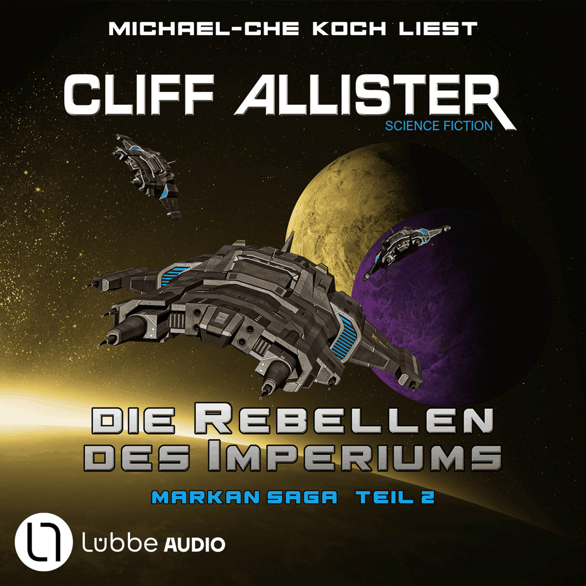 Die Rebellen des Imperiums - Markan-Saga, Teil 2