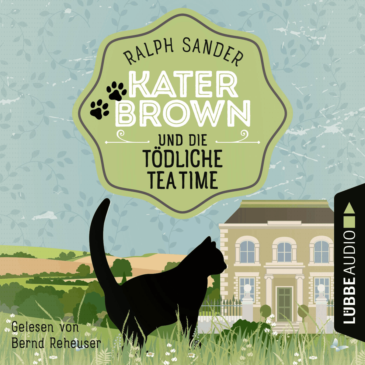 Kater Brown und die tödliche Tea Time - Ein Kater Brown-Krimi, Teil 8