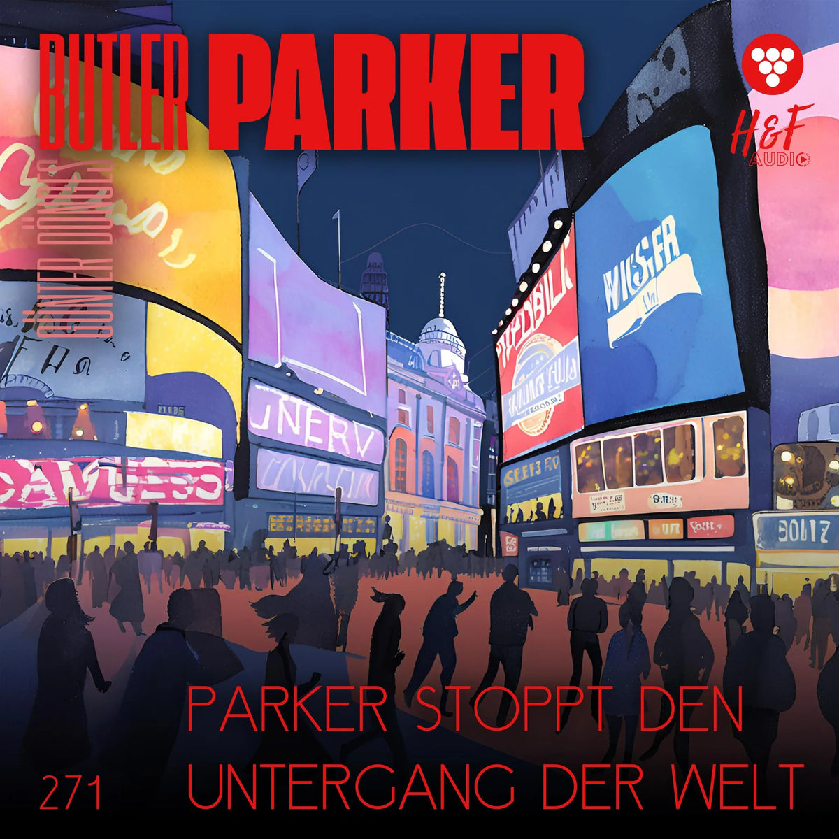 Parker stoppt den Untergang der Welt - Butler Parker, Band 271 (ungekürzt)