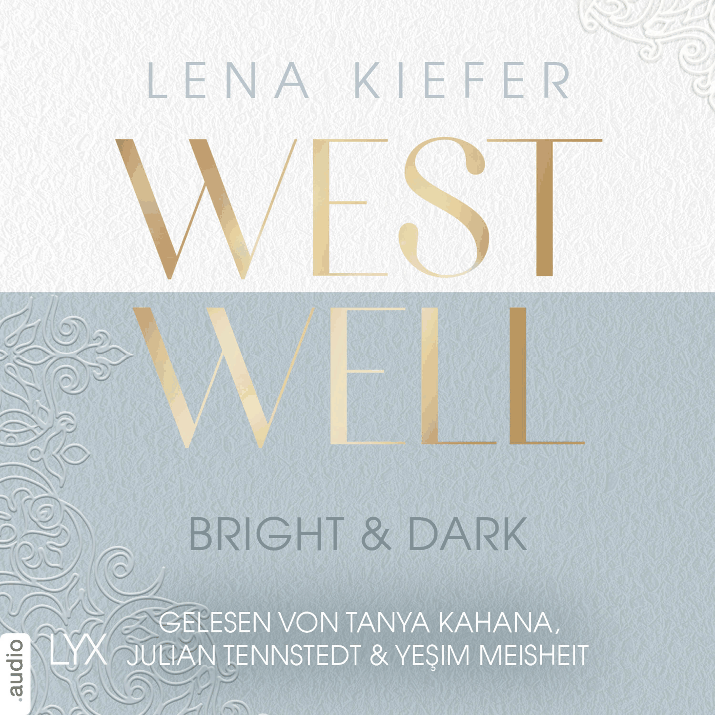 Westwell - Bright & Dark - Westwell-Reihe, Teil 2