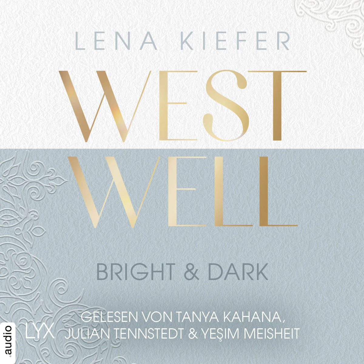 Westwell - Bright & Dark - Westwell-Reihe, Teil 2