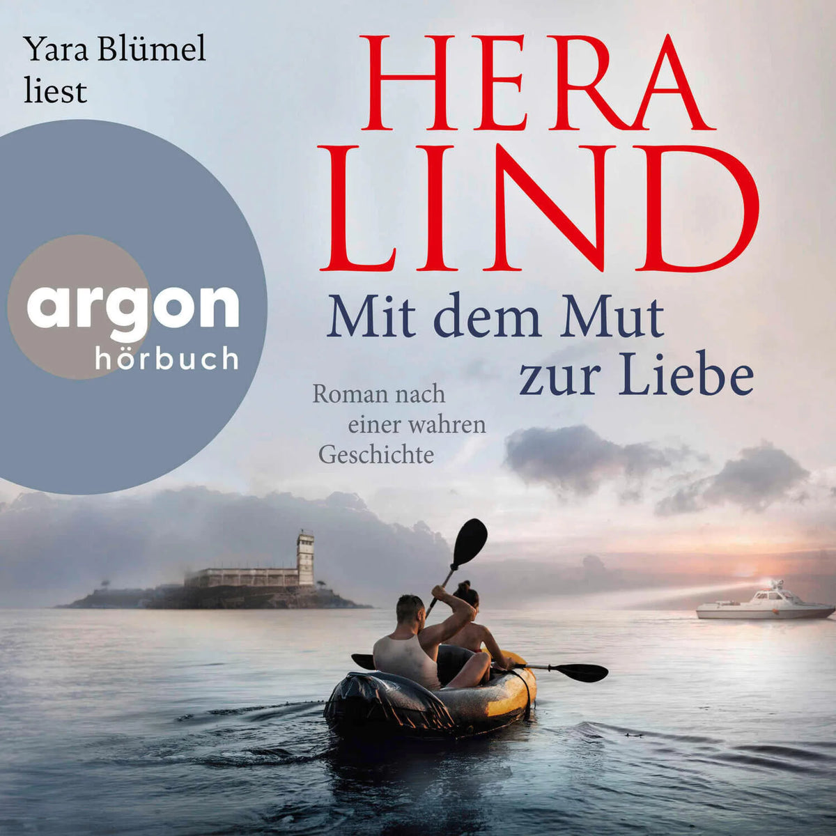 Mit dem Mut zur Liebe - Roman nach einer wahren Geschichte (Ungekürzte Lesung)