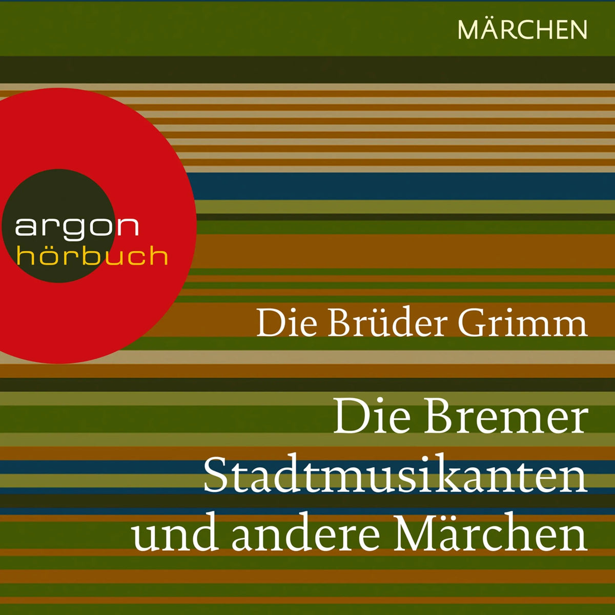 Die Bremer Stadtmusikanten und andere Märchen (Ungekürzte Lesung)