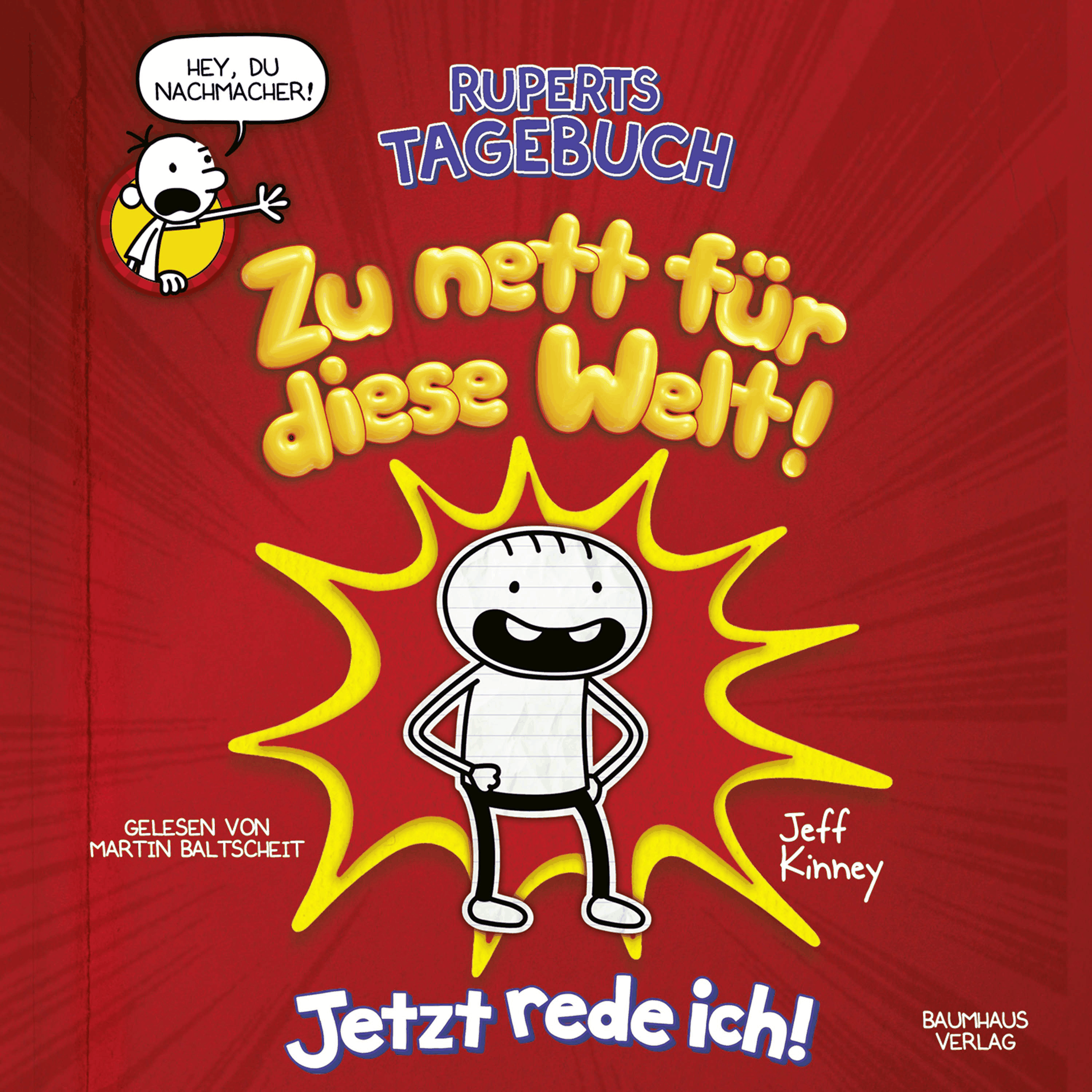Ruperts Tagebuch - Zu nett für diese Welt!: Jetzt rede ich!