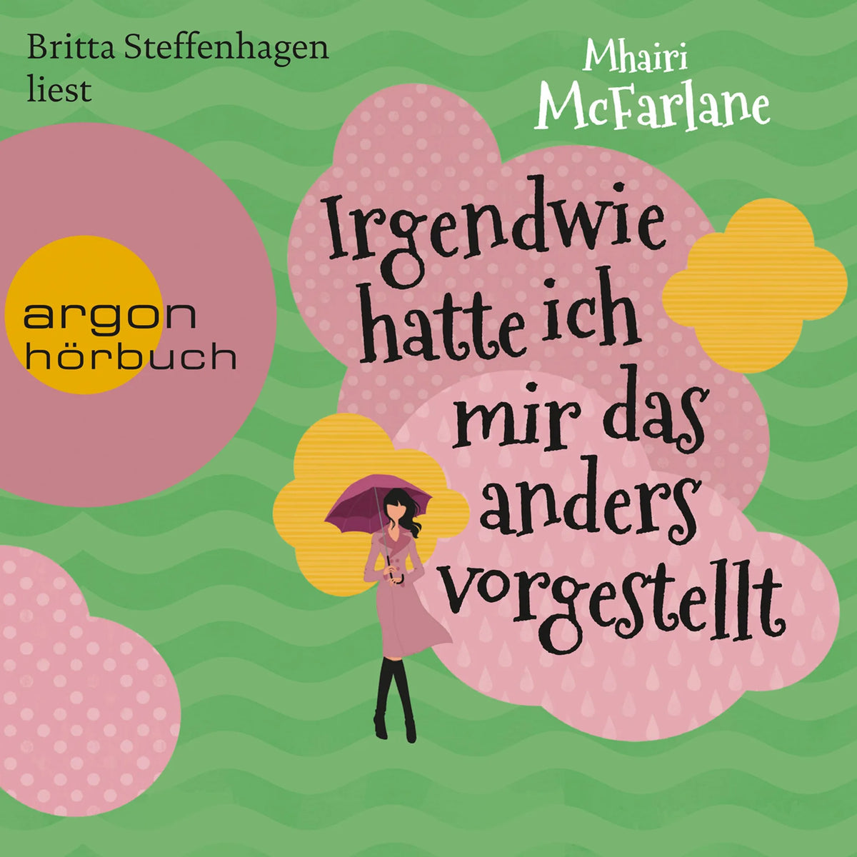 Irgendwie hatte ich mir das anders vorgestellt (Ungekürzte Lesung)