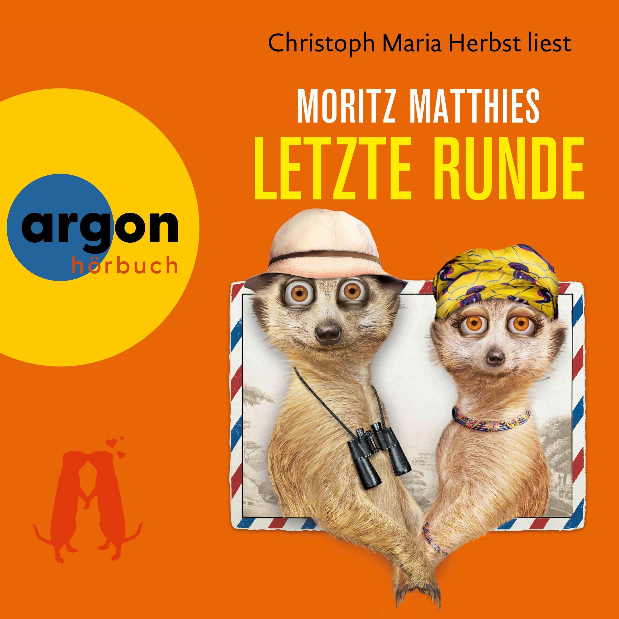 Letzte Runde - Erdmännchen-Krimi, Band 5 (Gekürzt)