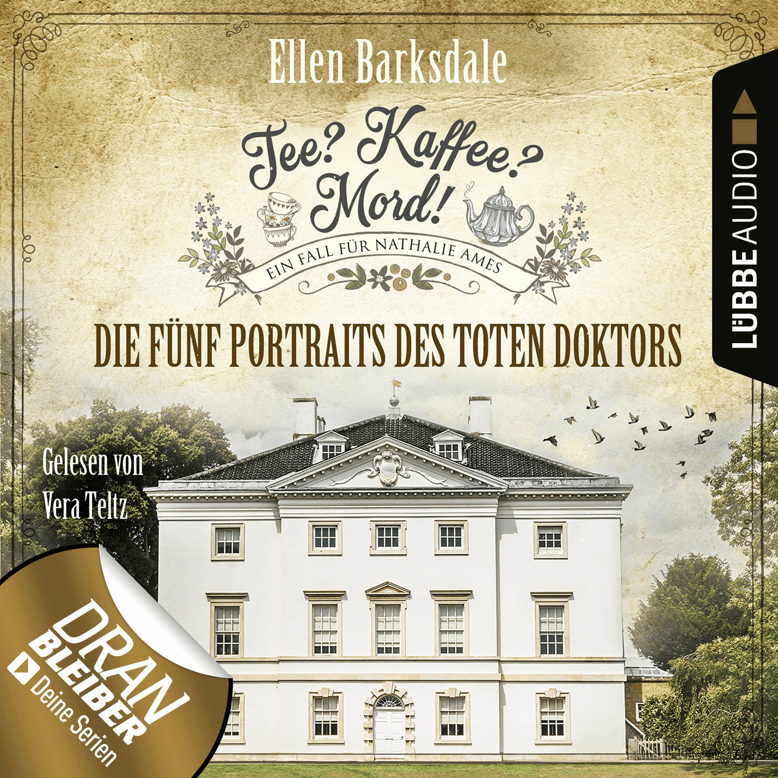 Die fünf Portraits des toten Doktors - Nathalie Ames ermittelt - Tee? Kaffee? Mord!, Folge 11