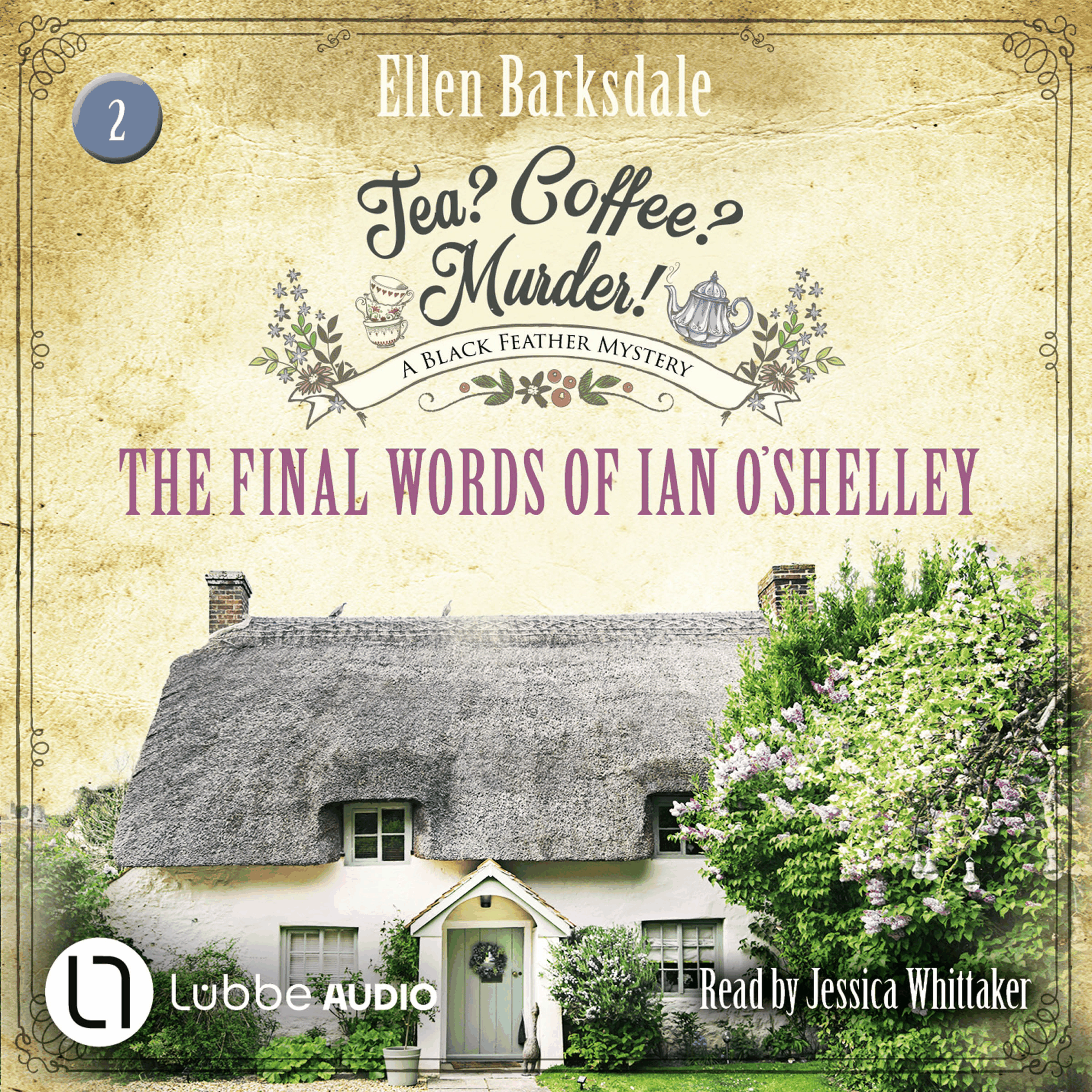 The Final Words of Ian O'Shelley - Tea? Coffee? Murder!, Episode 2