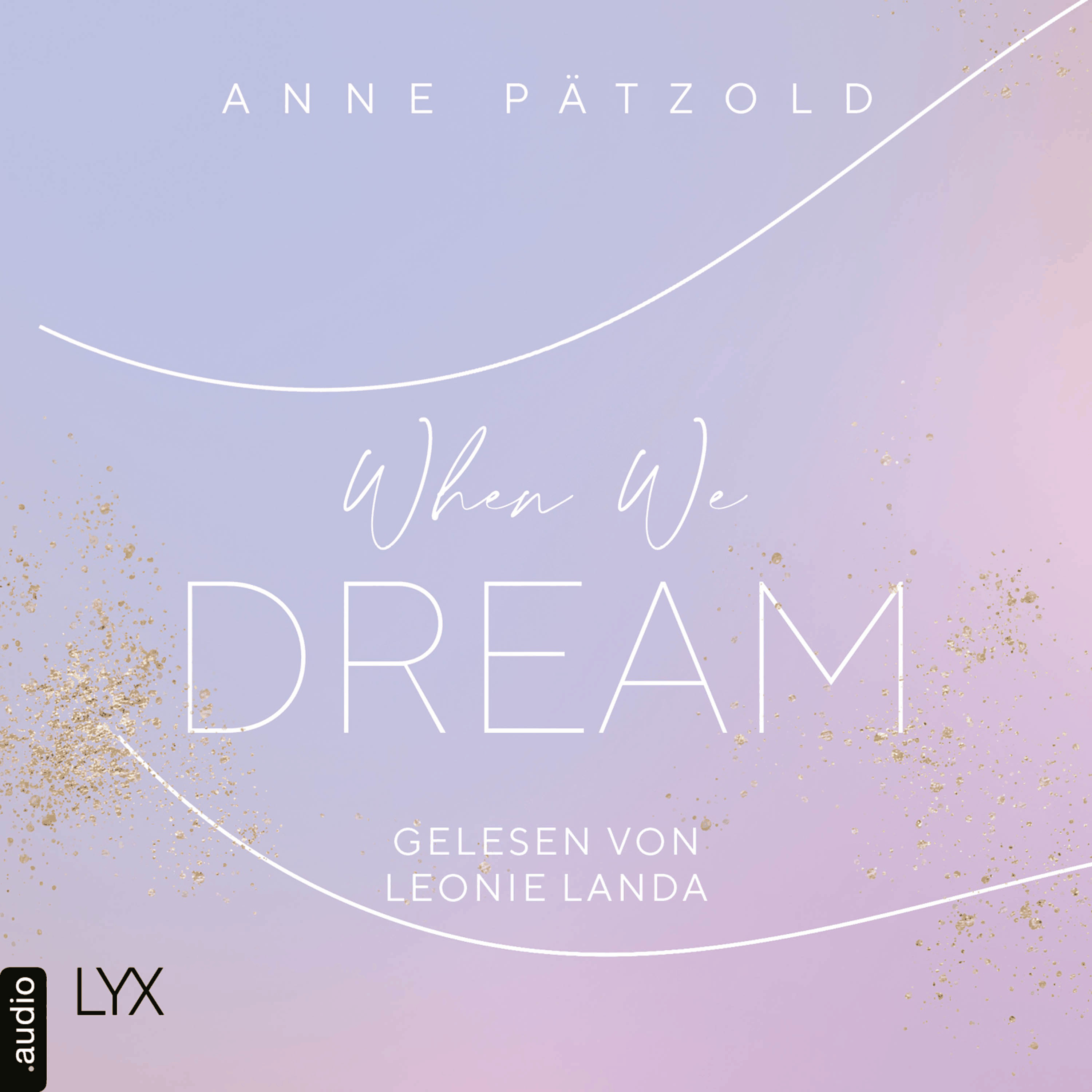 When We Dream - LOVE NXT, Band 1