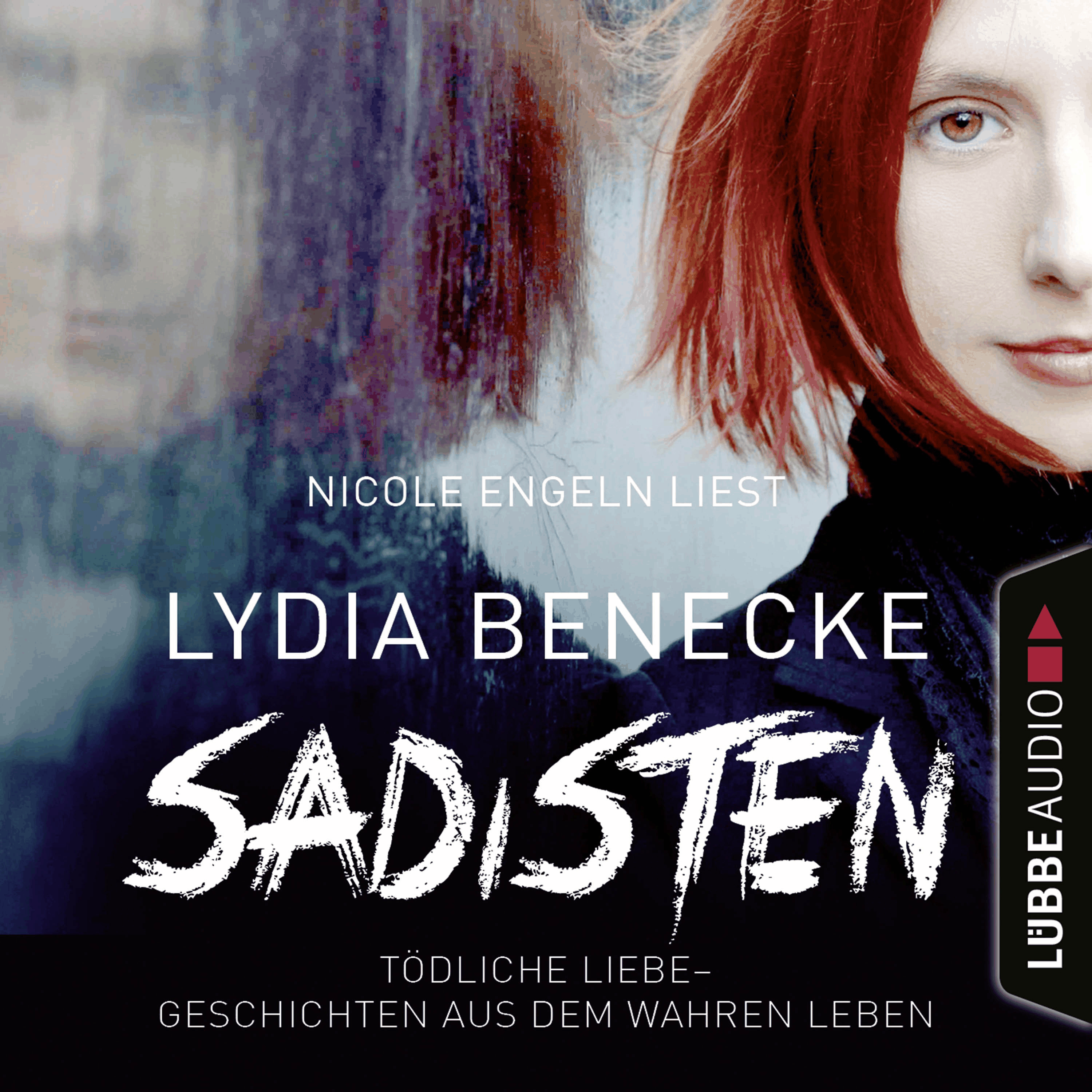 Sadisten - Tödliche Liebe - Geschichten aus dem wahren Leben