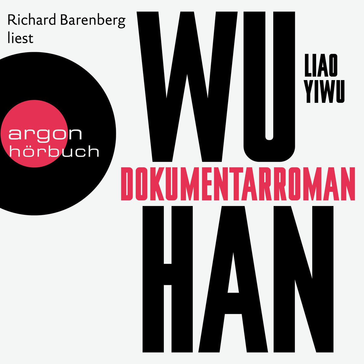Wuhan - Dokumentarroman (Ungekürzte Lesung)