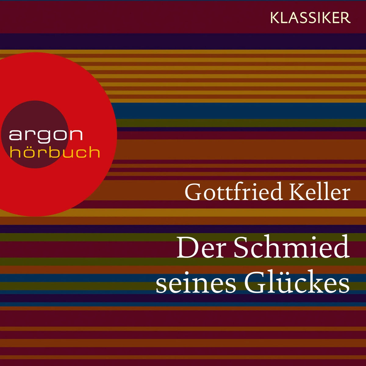 Der Schmied seines Glückes (Ungekürzte Lesung)