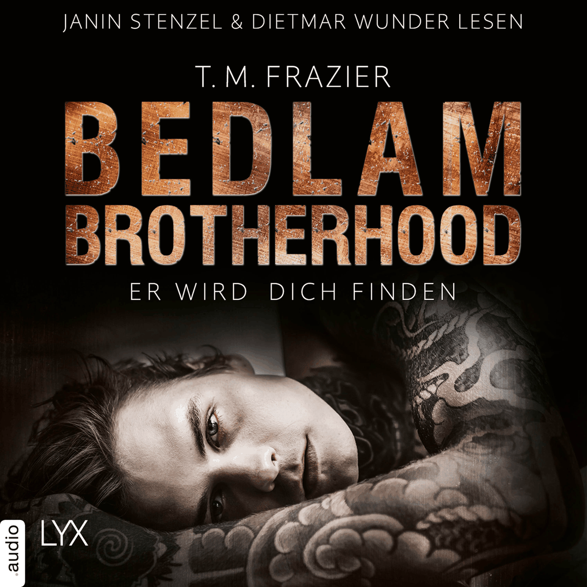 Er wird dich finden - Bedlam Brotherhood, Teil 1