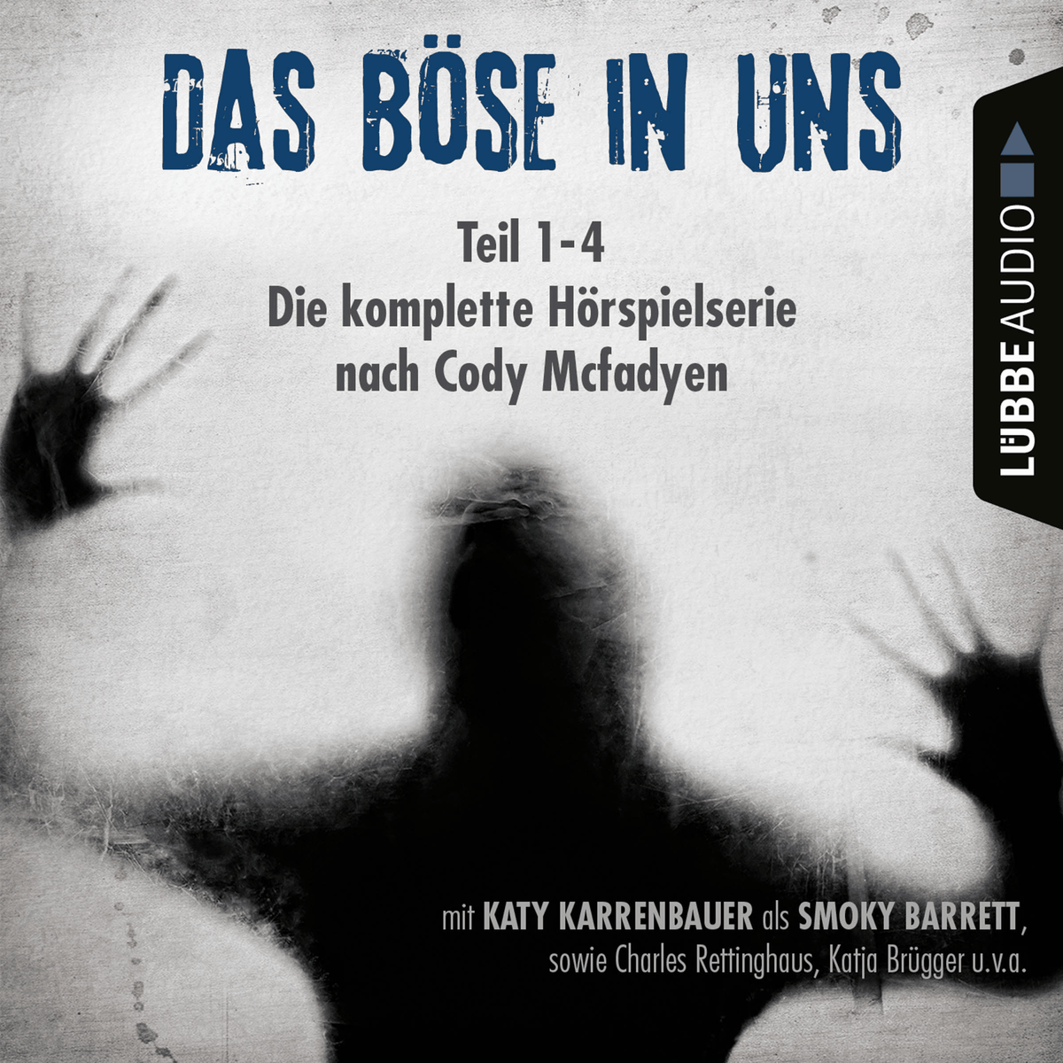 Das Böse in uns - Die komplette Hörspielserie nach Cody Mcfadyen, Folge 1-4