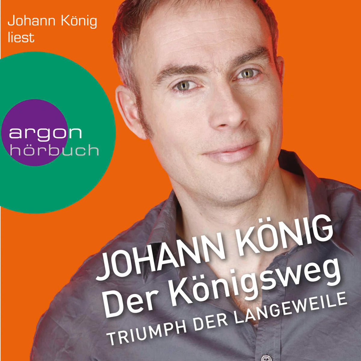 Der Königsweg - Triumph der Langeweile (Ungekürzte Fassung)