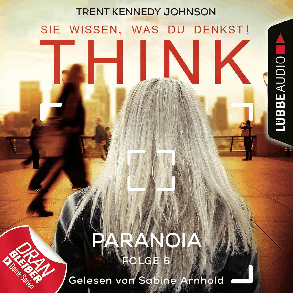 THINK: Sie wissen, was du denkst!, Folge 6: Paranoia
