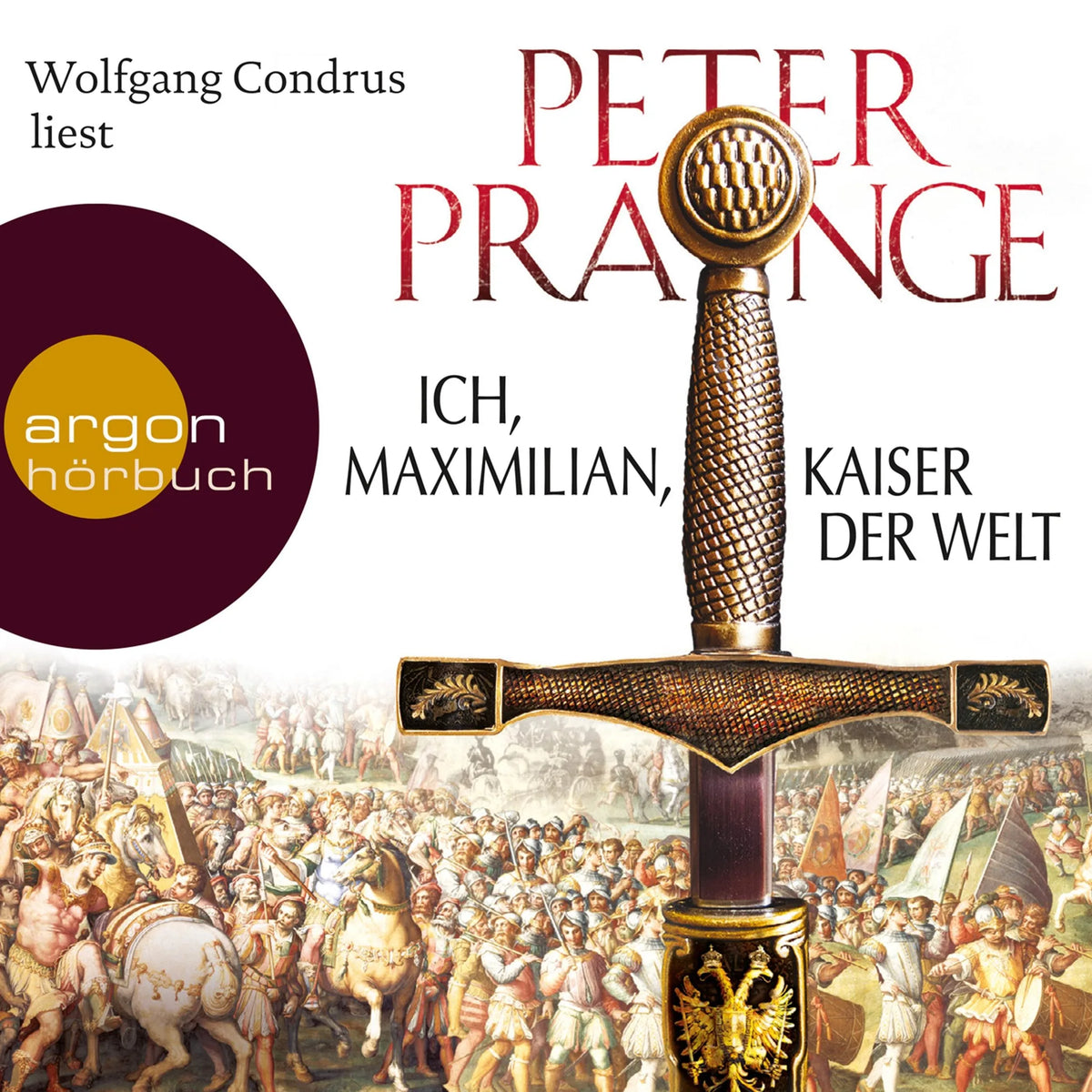 Ich, Maximilian, Kaiser der Welt (Gekürzte Lesung)