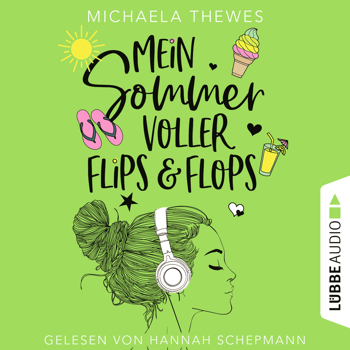Mein Sommer voller Flips und Flops - Zuckersüße Liebesgeschichte über Freundschaft, Selbstfindung und das ganz große Herzklopfen!