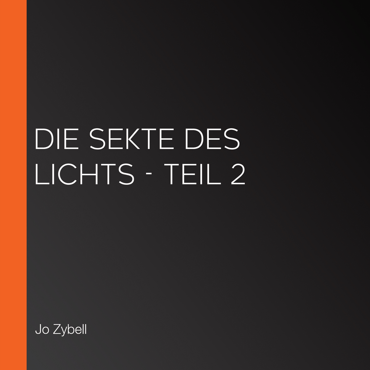 Die Sekte des Lichts - Teil 2
