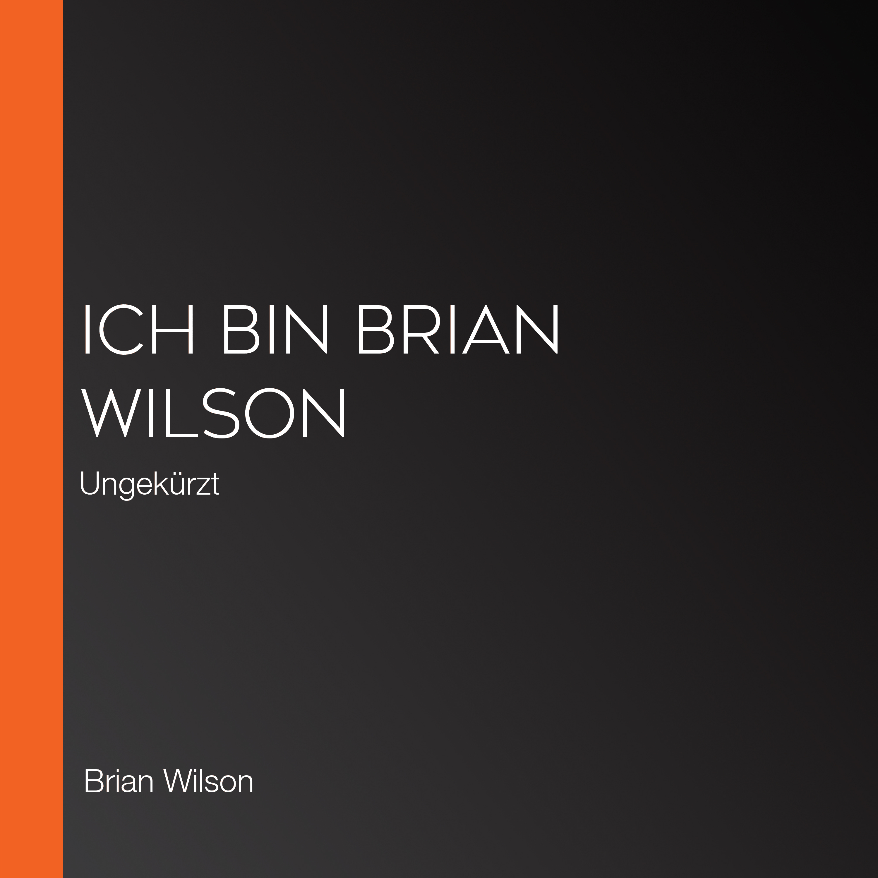 Ich bin Brian Wilson
