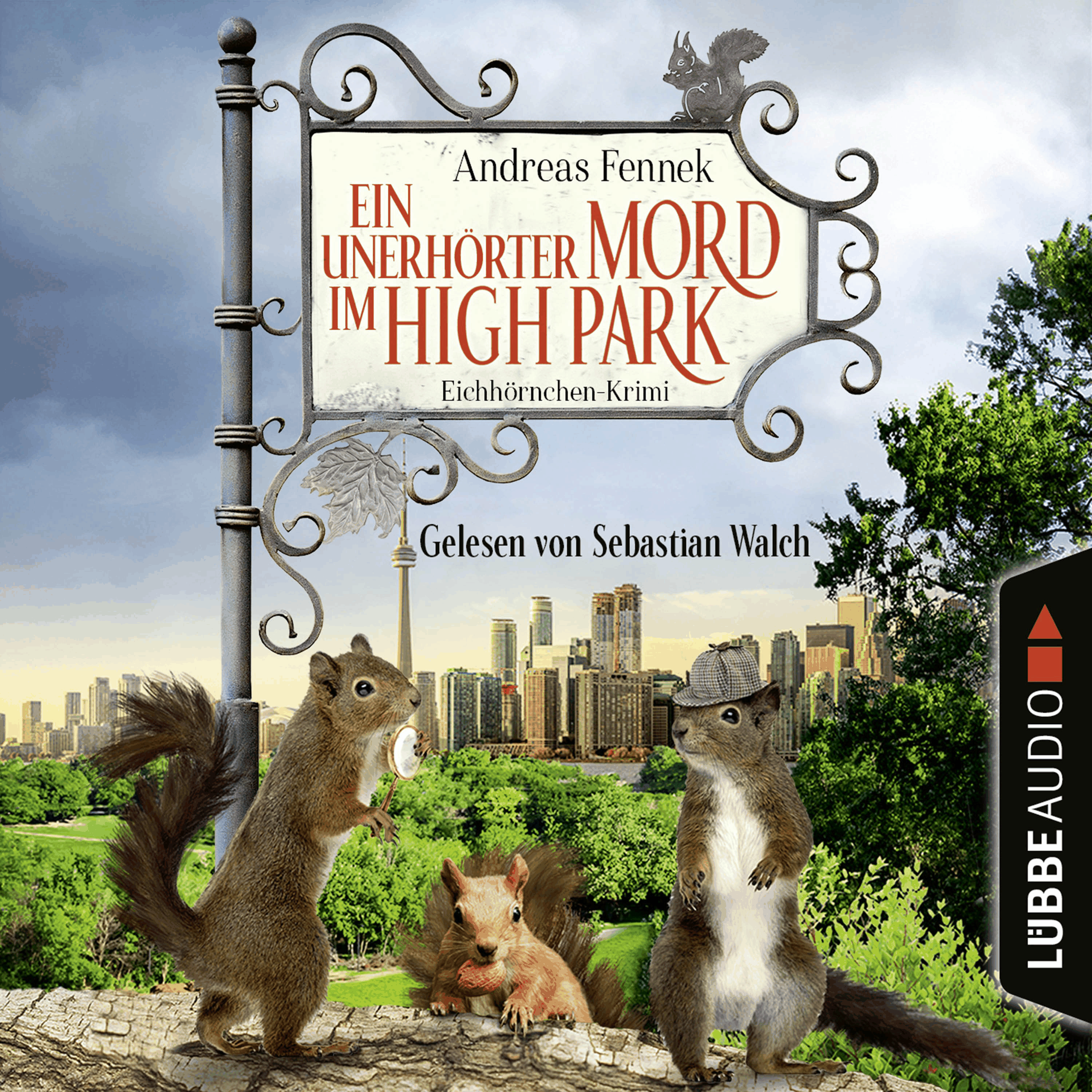 Ein unerhörter Mord im High Park - Ein Eichhörnchen-Krimi