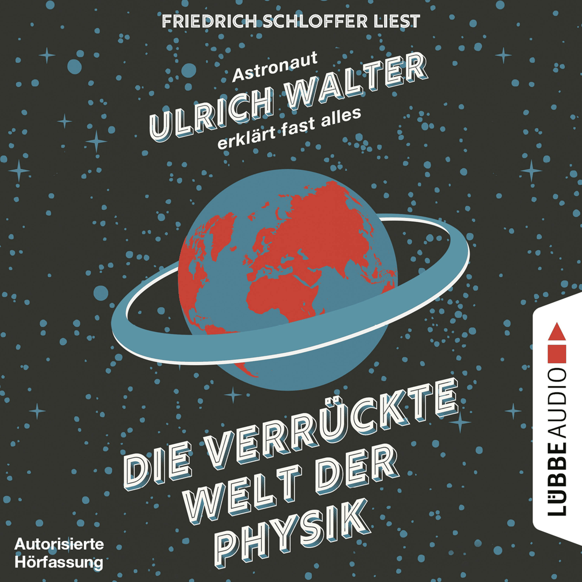 Die verrückte Welt der Physik - Astronaut Ulrich Walter erklärt fast alles