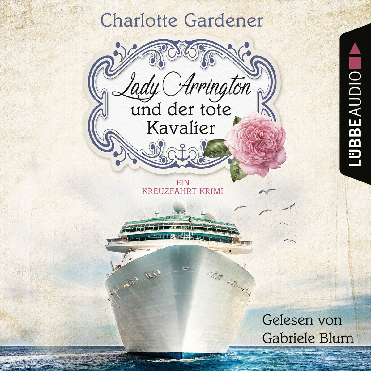 Lady Arrington und der tote Kavalier - Ein Kreuzfahrt-Krimi - Ein Fall für Mary Arrington, Band 1