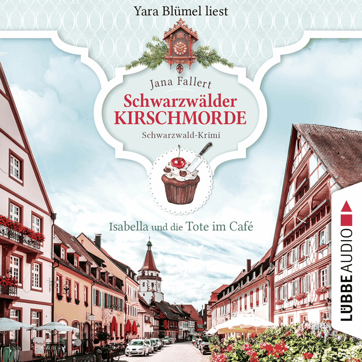 Isabella und die Tote im Café - Schwarzwälder Kirschmorde - Schwarzwaldkrimi, Teil 1