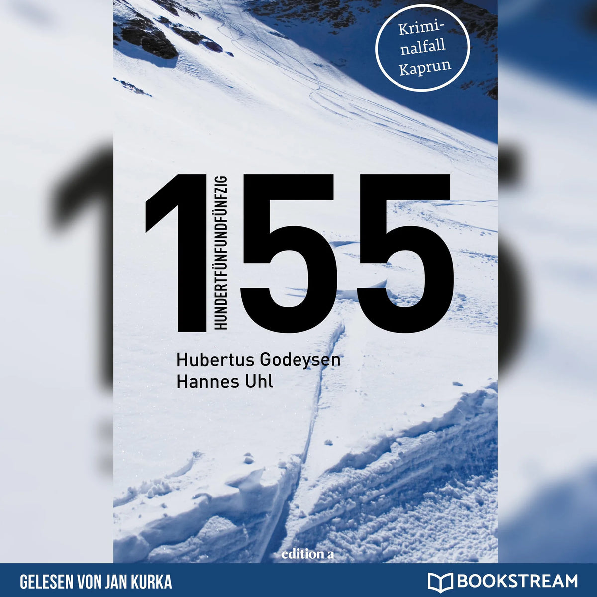 155 - Kriminalfall Kaprun (Ungekürzt)