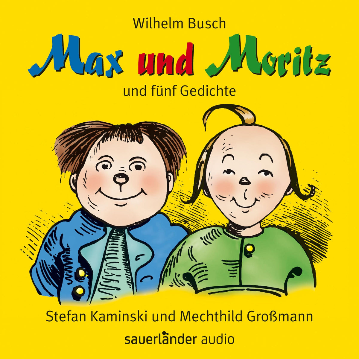 Max und Moritz - und fünf Gedichte (Ungekürzte Lesung)