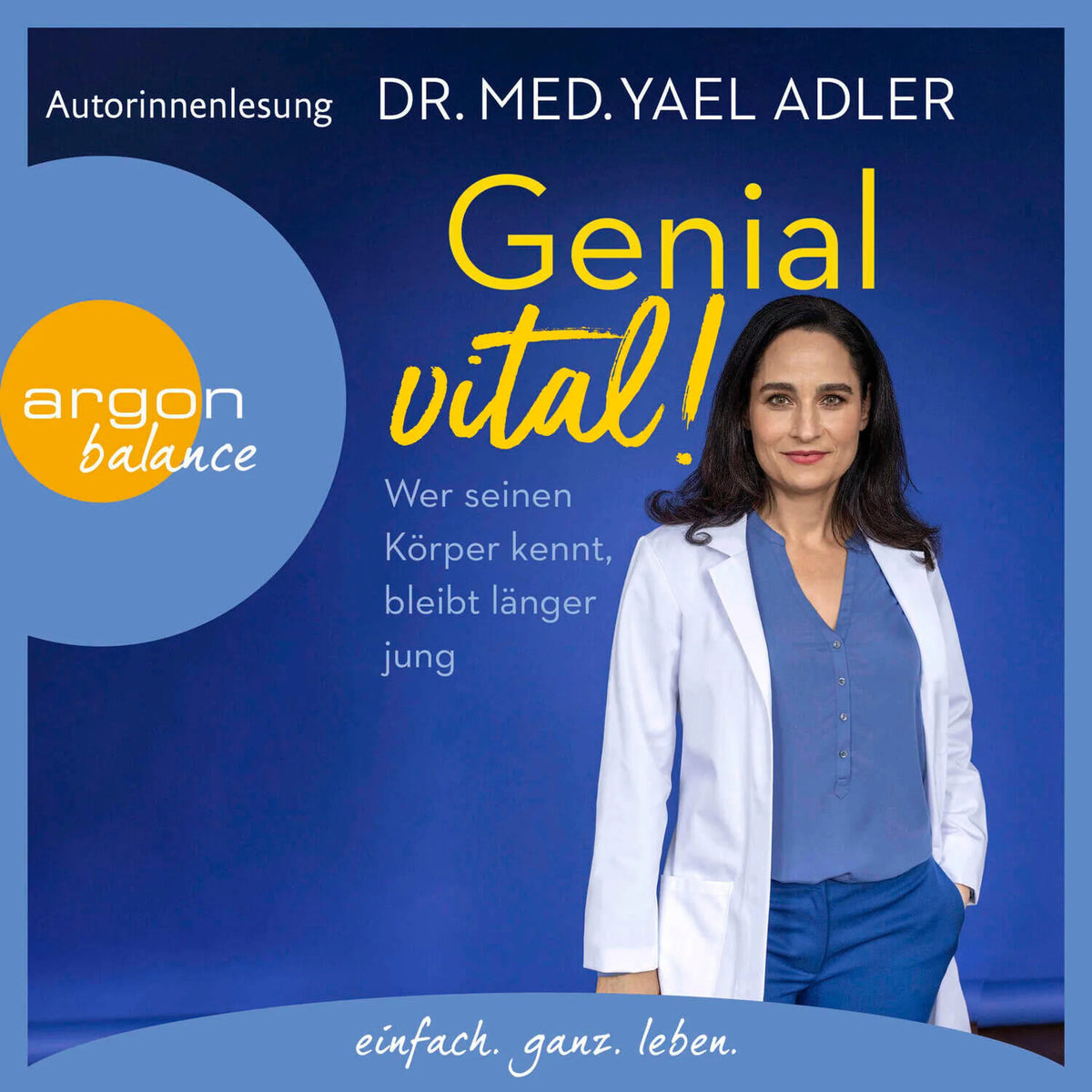 Genial vital! - Wer seinen Körper kennt, bleibt länger jung (Ungekürzte Autorinnenlesung)