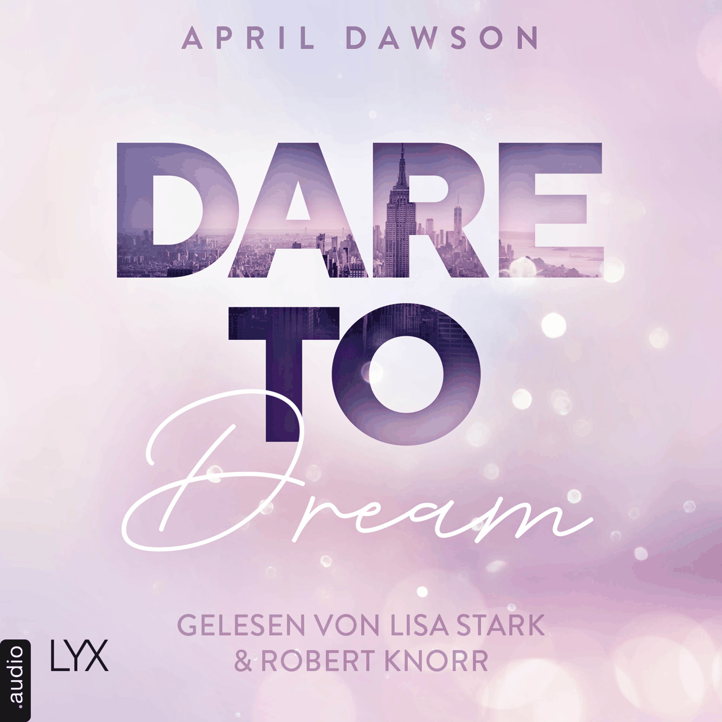 Dare to Dream - Dare-to-Trust-Trilogie, Teil 2