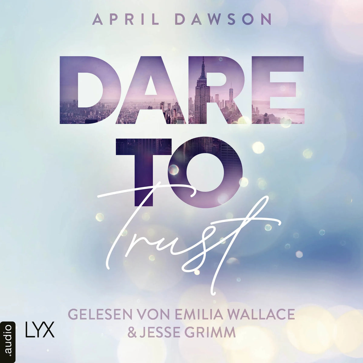 Dare to Trust - Dare-to-Trust-Trilogie, Teil 1